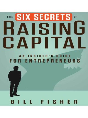 cover image of The Six Secrets of Raising Capital